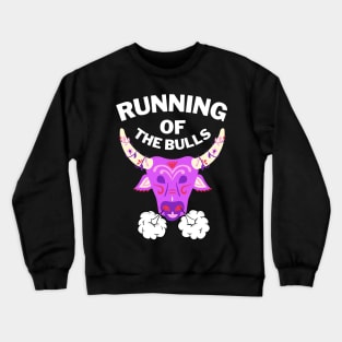 running of the bulls Crewneck Sweatshirt